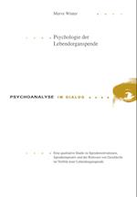 Psychologie der Lebendorganspende; Eine qualitative Studie zu Spendemotivationen, Spendeimperativ und der Relevanz von Geschlecht im Vorfeld einer Lebendorganspende
