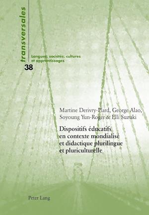 Dispositifs Éducatifs En Contexte Mondialisé Et Didactique Plurilingue Et Pluriculturelle