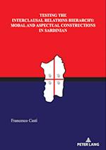 Testing the Interclausal Relations Hierarchy: Modal and Aspectual Constructions in Sardinian 