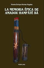 La Memoria Epica de Amadou Hampate Ba