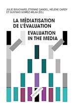 La médiatisation de l’évaluation/Evaluation in the Media