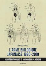 L'arme biologique japonaise, 1880-2010