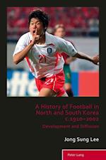 A History of Football in North and South Korea c.1910-2002