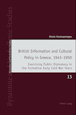 British Information and Cultural Policy in Greece, 1943-1950