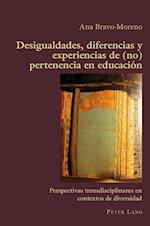 Desigualdades, Diferencias Y Experiencias de (No) Pertenencia En Educación