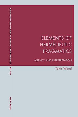 Elements of Hermeneutic Pragmatics