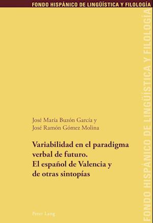 Variabilidad en el paradigma verbal de futuro. El español de Valencia y de otras sintopías