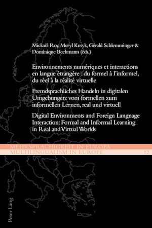 Environnements numériques et interactions en langue étrangère : du formel à l’informel, du réel à la réalité virtuelle