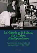 Le Nigeria Et La Suisse, Des Affaires D'Indépendance