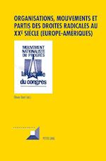 Organisations, Mouvements Et Partis Des Droites Radicales Au Xxe Siècle (Europe-Amériques)