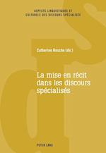 La Mise En Recit Dans Les Discours Specialises