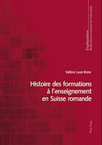 Histoire Des Formations A l'Enseignement En Suisse Romande