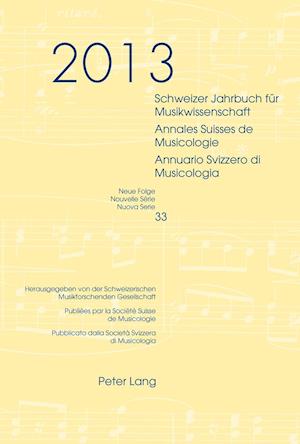 Schweizer Jahrbuch Fuer Musikwissenschaft- Annales Suisses de Musicologie- Annuario Svizzero Di Musicologia