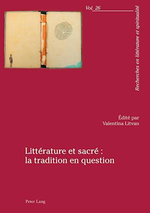 Litterature Et Sacre La Tradition En Question