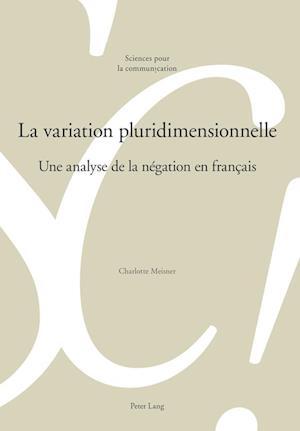 La variation pluridimensionnelle; Une analyse de la négation en français