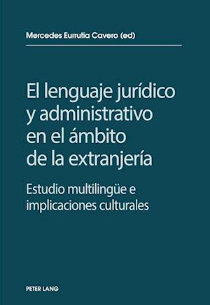 El Lenguaje Jurídico Y Administrativo En El Ámbito de la Extranjería