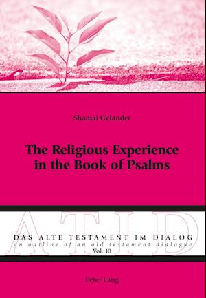 The Religious Experience in the Book of Psalms