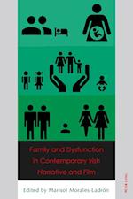 Family and Dysfunction in Contemporary Irish Narrative and Film