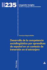 Desarrollo de la Competencia Sociolingueística Por Aprendices de Español En Un Contexto de Inmersión En El Extranjero