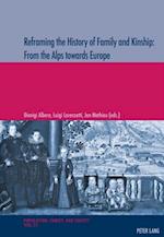 Reframing the History of Family and Kinship: From the Alps towards Europe