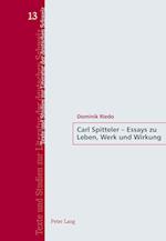 Carl Spitteler - Essays Zu Leben, Werk Und Wirkung