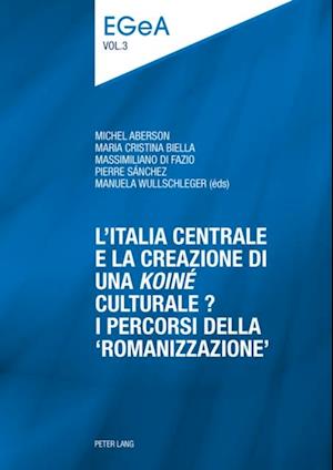 L'Italia centrale e la creazione di una  koine  culturale?