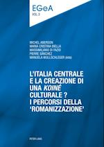 L'Italia centrale e la creazione di una  koine  culturale?