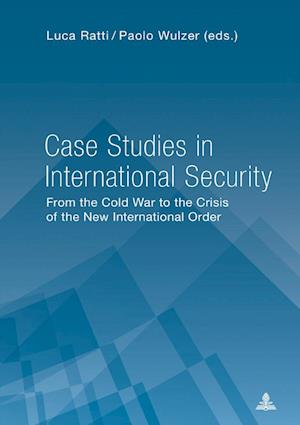 Case Studies in International Security