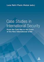 Case Studies in International Security