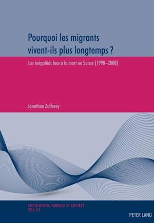 Pourquoi les migrants vivent-ils plus longtemps ?