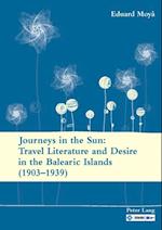 Journeys in the Sun: Travel Literature and Desire in the Balearic Islands (1903-1939)