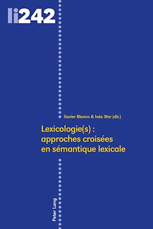 Lexicologie(s): Approches Croisées En Sémantique Lexicale