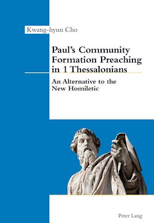 Paul's Community Formation Preaching in 1 Thessalonians