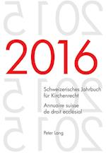 Schweizerisches Jahrbuch Fuer Kirchenrecht. Bd. 21 (2016) - Annuaire Suisse de Droit Ecclésial. Vol. 21 (2016)