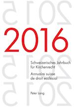 Schweizerisches Jahrbuch fuer Kirchenrecht. Bd. 21 (2016) – Annuaire suisse de droit ecclésial. Vol. 21 (2016)