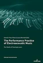 The Performance Practice of Electroacoustic Music