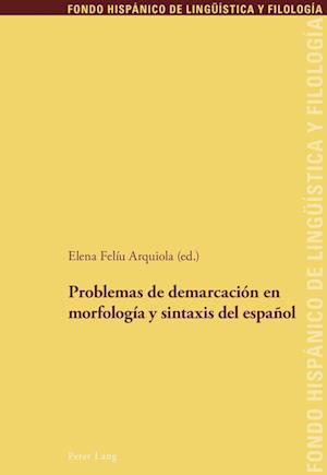 Problemas de Demarcación En Morfología Y Sintaxis del Español