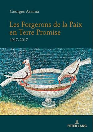 Les Forgerons de la Paix en Terre Promise