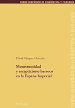 Monstruosidad y escepticismo barroco en la España Imperial