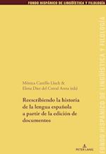 Reescribiendo La Historia de la Lengua Española a Partir de la Edición de Documentos