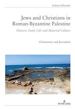 Jews and Christians in Roman-Byzantine Palestine