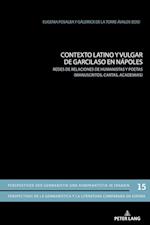Contexto Latino Y Vulgar de Garcilaso En Napoles