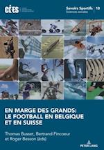 En marge des grands: le football en Belgique et en Suisse