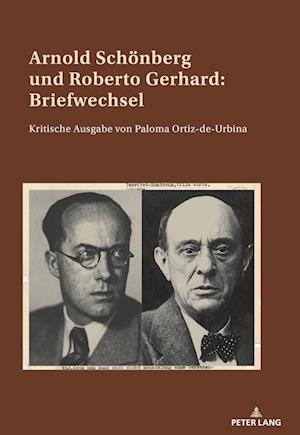 Arnold Schoenberg Und Roberto Gerhard: Briefwechsel