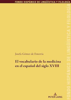 El Vocabulario de la Medicina En El Español del Siglo XVIII