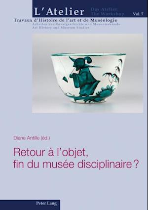 Retour à l’objet, fin du musée disciplinaire ?