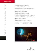 Narrativity and Intermediality in Contemporary Theatre / Narrativité et intermédialité sur la scène contemporaine