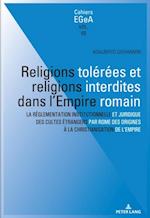 Religions tolérées et religions interdites dans l''empire Romain