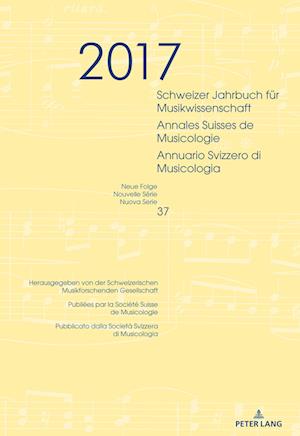 Schweizer Jahrbuch Fuer Musikwissenschaft- Annales Suisses de Musicologie- Annuario Svizzero Di Musicologia