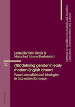 (Re)defining gender in early modern English drama